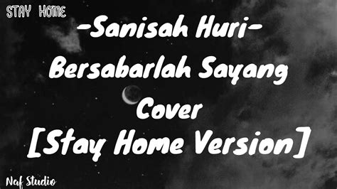 Bersabarlah sayang recorded by gks_khairulrsu and vom_harenis on smule. Sanisah Huri- Bersabarlah sayang COVER [Stay Home Version ...