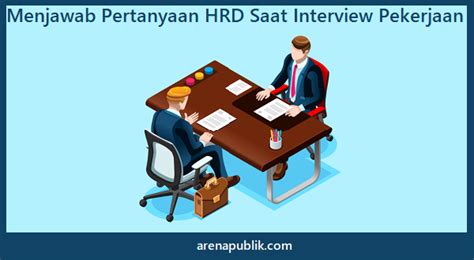 Ceritakan tentang diri anda sendiri. 3 Cara Menjawab Pertanyaan HRD Saat Interview Pekerjaan ...