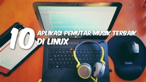 Aplikasi pemutar musik online pc terbaik lainnya adalah media monkey. 10 Aplikasi Pemutar Musik Terbaik Di Linux - Antusias Teknologi