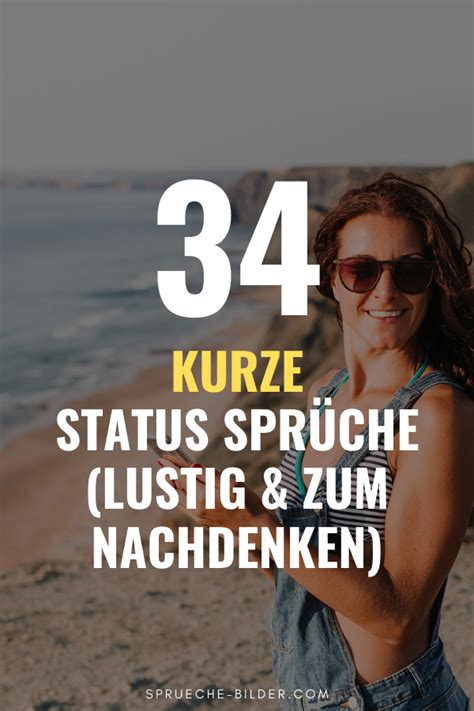 Es sind prägnante sinnsprüche über das leben. 34 Kurze Status Sprüche (Lustig & zum Nachdenken) in 2020 ...