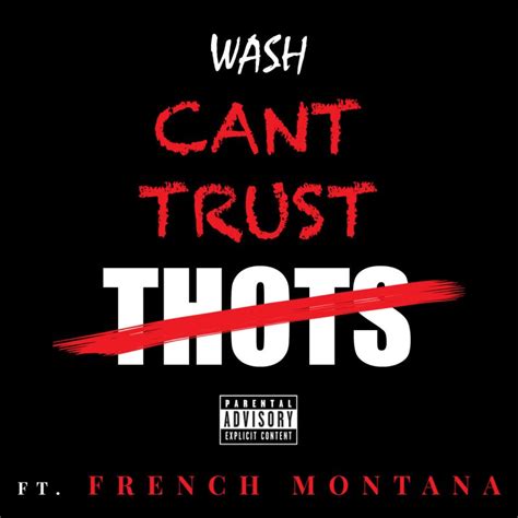 Coinbase purposely locks user accounts and won't let you get your money. Wash feat. French Montana - Can't Trust Thots Lyrics ...