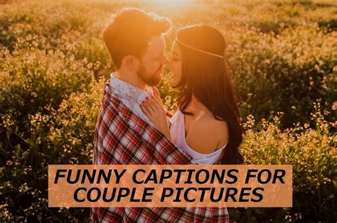 100+ Funny Captions for Couple Pictures | PairedLife