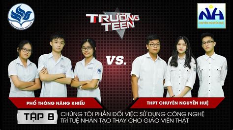 Phổ thông năng khiếu (tiếng anh: Trường Teen 2019 Tập 8 | Phổ thông năng khiếu TPHCM vs ...