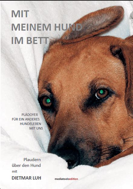 Die fragen nun an euch: Leseprobe: Mit meinem Hund im Bett - Issn' Rüde! - Hunde ...