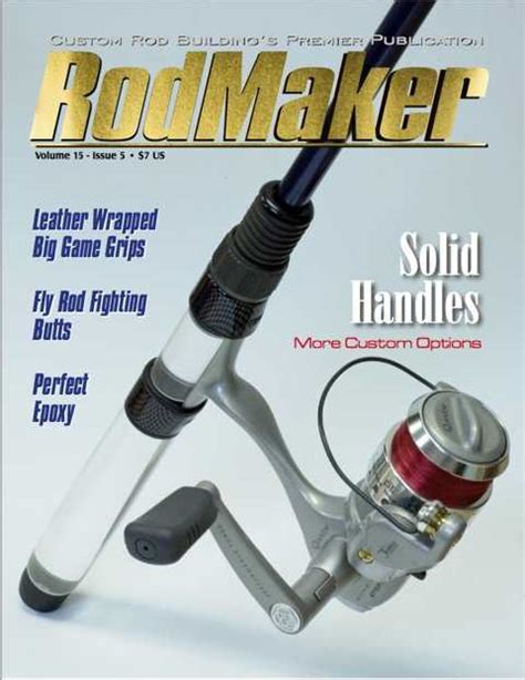 Rodmaker magazine was founded in 1997 by tom kirkman it was a continuation of his involvement in the custom rod building industry the magazines mandate is. Volume 15 #5 - RodMaker Magazine - Publication For Custom ...