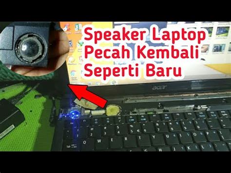 Akibat lepasnya kabel pada speaker perlu dilakukan kejelian untuk mengatasinya. Speaker Laptop Notebook Semper Pecah Bisa Diperbaiki ...