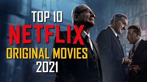 Dean / july 15, 2021 5:19 pm edt / updated: #Top1 Top 10 Best NETFLIX ORIGINAL MOVIES of All Time ...