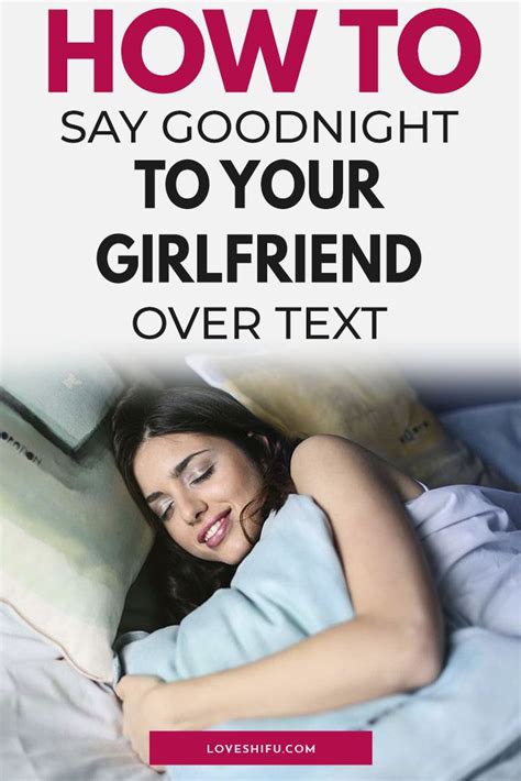 Send thoughtful, touching, cute & romantic good night messages to your loved ones, a partner our collection of romantic good night messages will put a smile and a refreshed aura on her face and have a good night sleep, beautiful. How To Say Goodnight To Your Girlfriend Over Text [With ...