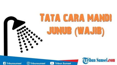 Mandi wajib adalah sesuatu yang wajib dilakukan ketika kita telah melakukan sesuatu yang mengharuskan kita melakukan mandi wajib agar kembali tata cara, do'a, niat sering kali terlupakan oleh kaum muslimin. Tata Cara Mandi Junub (Mandi Wajib) Sesuai Tuntunan ...