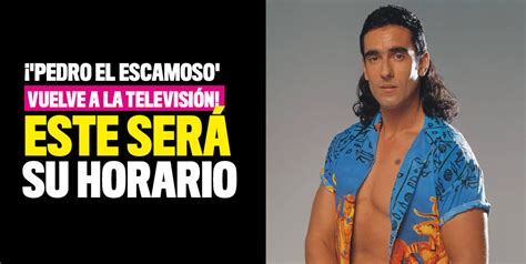 Pedro coral tuvo que salir de su pueblo huyendo de una muerte segura. Pedro el escamoso horario en que lo van a emitir por Canal ...