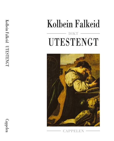 Kolbein falkeid (19 aralık 1933'te doğdu haugesund, norveç)1 en çok okunan çağdaş norveç şairlerinden biridir. Utestengt av Kolbein Falkeid (Innbundet) - Lyrikk ...