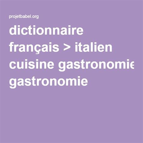 dictionnaire français > italien cuisine gastronomie | Gastronomie ...