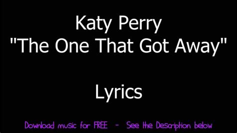 Katy perry (katheryn elizabeth hudson ) the one that got away şarkı sözleri: Katy Perry - The One That Got Away - Lyrics - YouTube