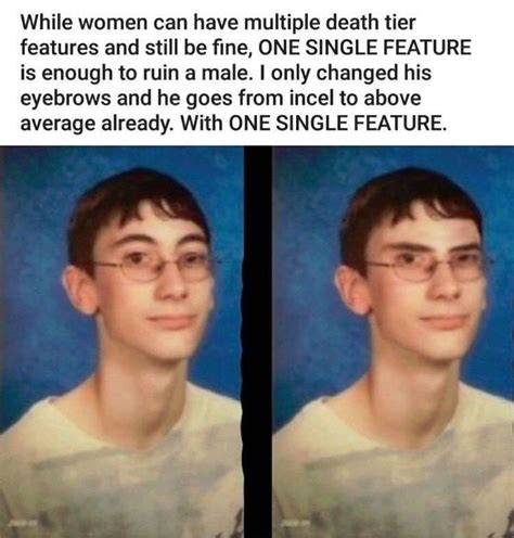 Blackpilled incels blame women, their genes, attractive men, and society at large for their inability to get dates or sex. /r/incels and their Photoshop skills : NotTimAndEricPics