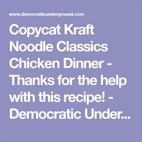 Just like kraft classic chicken noodle dinner recipe. Copycat Kraft Noodle Classics Chicken Dinner - Thanks for ...