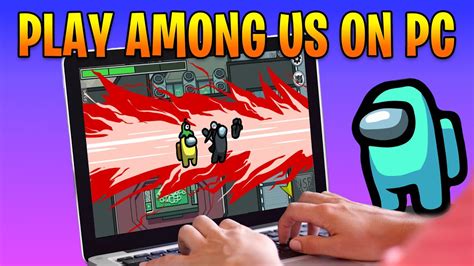 How to download and install among us! How to Play Among Us Game on Laptop or Desktop PC for Free ...