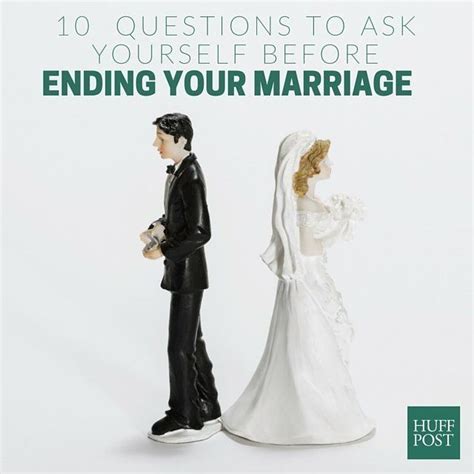 This is especially true for first marriages. 10 Questions To Ask Yourself Before Ending Your Marriage ...