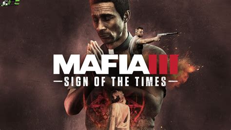 In mafia iii it's 1968 and after years of combat in vietnam, lincoln clay knows this truth: Mafia III Sign of the Times+Faster Baby+Stones Unturned DLCs