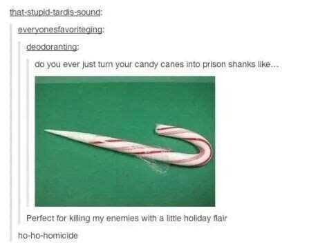 00:28:32 when did you stop liking candy canes? Candy cane prison shank | Tumblr funny, Bones funny