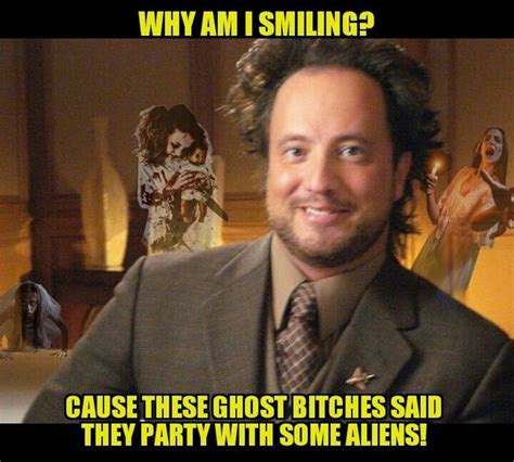 Search, discover and share your favorite aliens meme gifs. Ancient Aliens Meme - History Channel Aliens Guy Memes