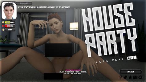 House party, in its concept and sense of humor, is a throwback to the adventure style games of the 80s and 90s like leisure suit larry and monkey you start the game walking in the door of a house party already in progress, and your goal is to try to play out to a variety of endings by completing. LET'S PLAY HOUSE PARTY! (18+) - YouTube