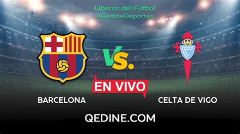 The home team barcelona have been unbeaten in their last three encounters against the visiting side celta vigo but will see what visitors have in their. Ver Barcelona vs. Celta EN VIVO: con Messi por la fecha 13 ...