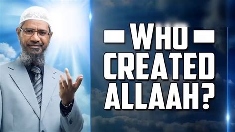 #drzakirnaik #zakirnaik #islamicresearchfoundation #quran #islam #muslim #hadith. Who Created Allah? - Dr Zakir Naik - YouTube