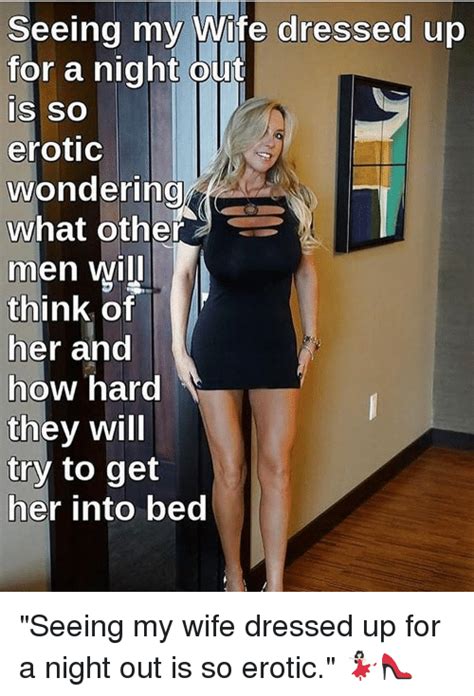 It'll work even if she knows you have no idea about palmistry. Seeing My Wife Dressed Up for a Night Out IS SO Erotic ...