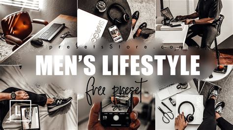 Men's Lifestyle — Mobile Preset Lightroom | Tutorial ...