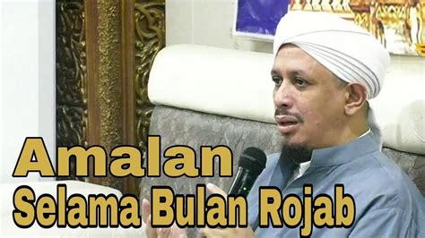 Bacaan doa rajab dan amalan yang dianjurkan selama rajab sebelum sya'ban, lengkap artinya! Amalan Selama Bulan Rajab  Habib Mahdi Al Hiyyed - YouTube