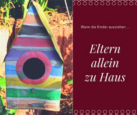 Guten morgen barbara, wie lange bist du auser haus? Eltern allein zu Haus - Wenn die Kinder ausziehen