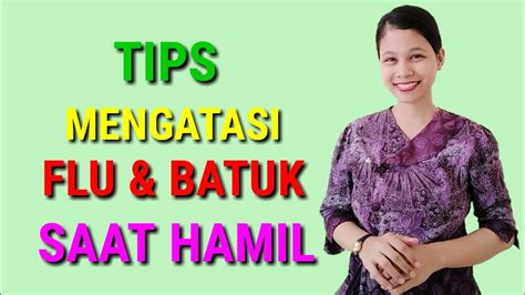TAKUT MINUM OBAT?? INI TIPS MENGATASI FLU DAN BATUK SAAT ...