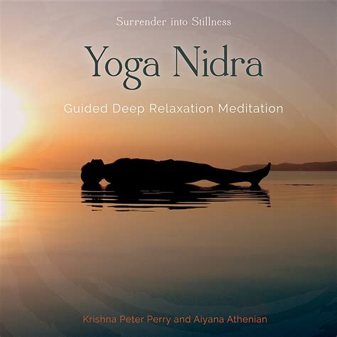Perry, Krishna Peter / Athenian, Aiyana - Yoga Nidra: Guided Deep ...