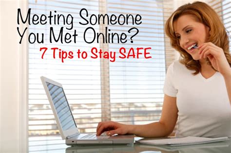 At most, you meet someone worth getting on a plane for. Have plans to meet someone you met online, like a dating ...