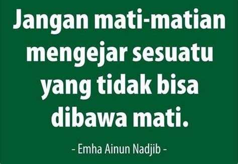 Kata mutiara cak nun emha ainun najib atau yang akrab disapa dengan panggilan cak nun ini adalah seorang budayawan dan sastrawan. Cak Nun | Kata-kata, Kutipan, Kutipan penyemangat