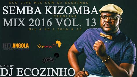 Semba mix 2021 best of semba by dj ademar 1 duraçao: Www.baixar Semba 2020 / Musica Nova Kizomba Zouk Afro ...