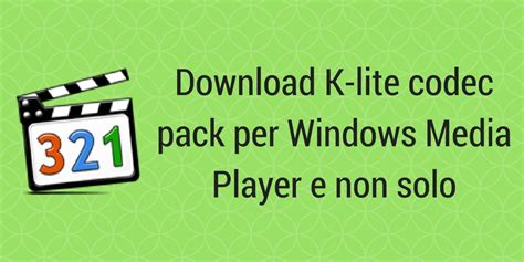 Free package of media player codecs that can improve audio/video playback. Download K-lite codec pack per Windows Media Player e non solo