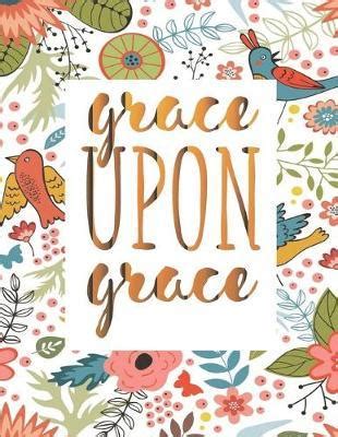 Did you scroll all this way to get facts about bible verse paper? Grace Upon Grace: Colorful Floral Quotes Christian Bible ...