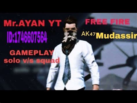 Mr xobir boss id : Solo v/s squad free fire game play ll Mr.Ayan YT - YouTube