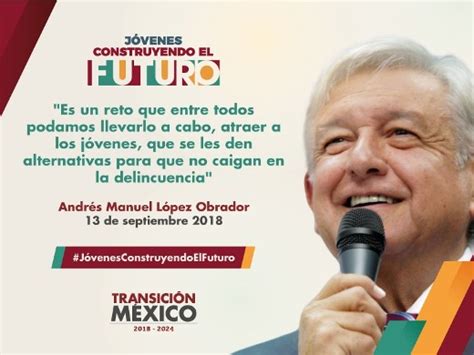Jóvenes construyendo el futuro es un programa que le ayuda a jóvenes que no estudian ni trabajan a tener bases para el programa de jóvenes construyendo el futuro, fue creado por el actual mandatario del estado mexicano, andrés manuel lópez. Presentarán "Jóvenes Construyendo el Futuro" - LA RED DE ...