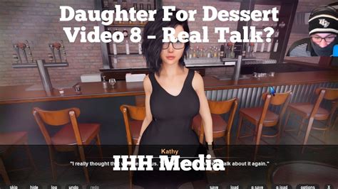 Do not give up on your dreams. Daughter For Dessert - Video 8 - Real Talk? - YouTube