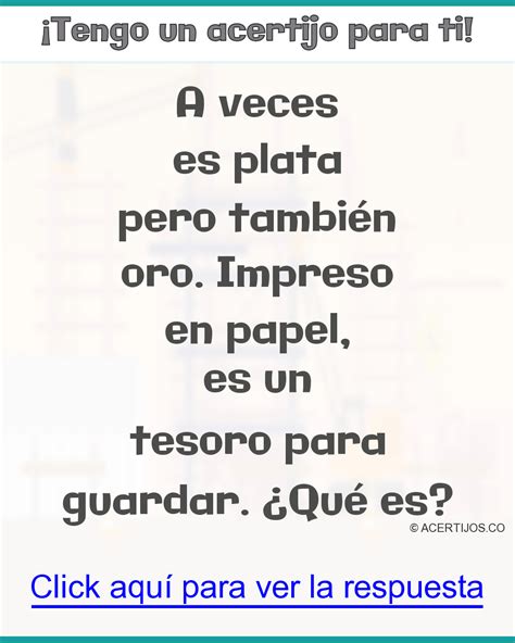 Los juegos mentales que te presentamos a continuación son del portal genial gurú, esperamos que te gusten tanto como a nosotros. Acertijos mentales. A veces es plata pero también oro. Impreso en papel, es un tesoro para ...