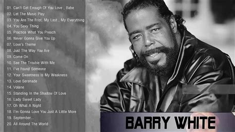 White and thanks so much for the wonderful music up and coming artist should take note you don't have to curse and show your private parts for the. Barry White Greatest Hits || Barry White Best of Full ...