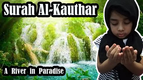 Suarah ini dirturunkan ada dua pendapat : Adeena is Reciting Surah Al-Kauthar!!💕 - YouTube
