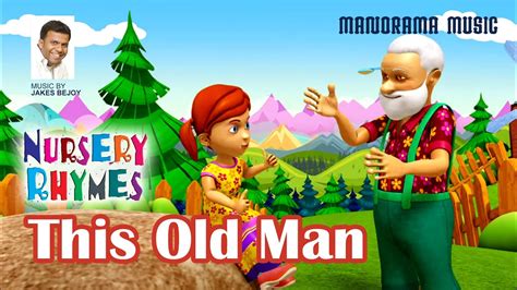 Manorama animation's channel, the place to watch all videos, playlists, and live streams by manorama animation on dailymotion. This Old Man | English Nursery Rhymes | Jakes Bejoy | Children Rhymes - YouTube