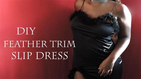 The list will share all details about how to. DIY Feather Trim Slip Dress - YouTube