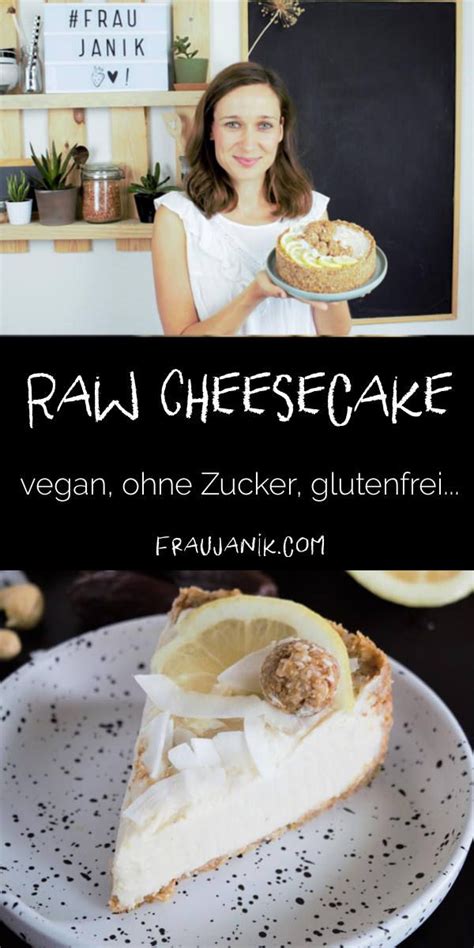 Meine oma hatte früher soetwas auch nicht und trotzdem gab es immer selbstgebackenen kuchen. Raw Cheesecake vegan | Käsekuchen ohne backen aus dem ...