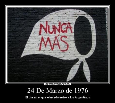 24 de marzo de 1976. 24 De Marzo de 1976 | Desmotivaciones