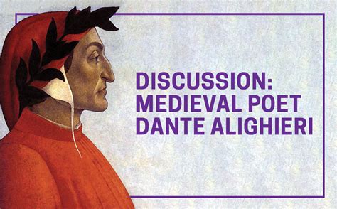 This allowed the author to present historical events—that is, those occurring between 1300 and 1321—as prophecy. Discussion: Medieval Poet Dante Alighieri | Annenberg Center