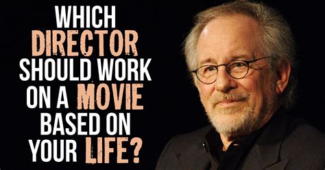 Which Director Should Work On A Movie Based On Your Life? Question 1 ...